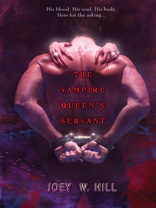 Title details for The Vampire Queen's Servant by Joey W. Hill - Available